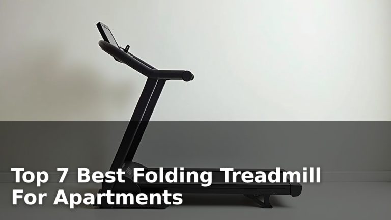 Top 7 Best Folding Treadmill For Apartments
