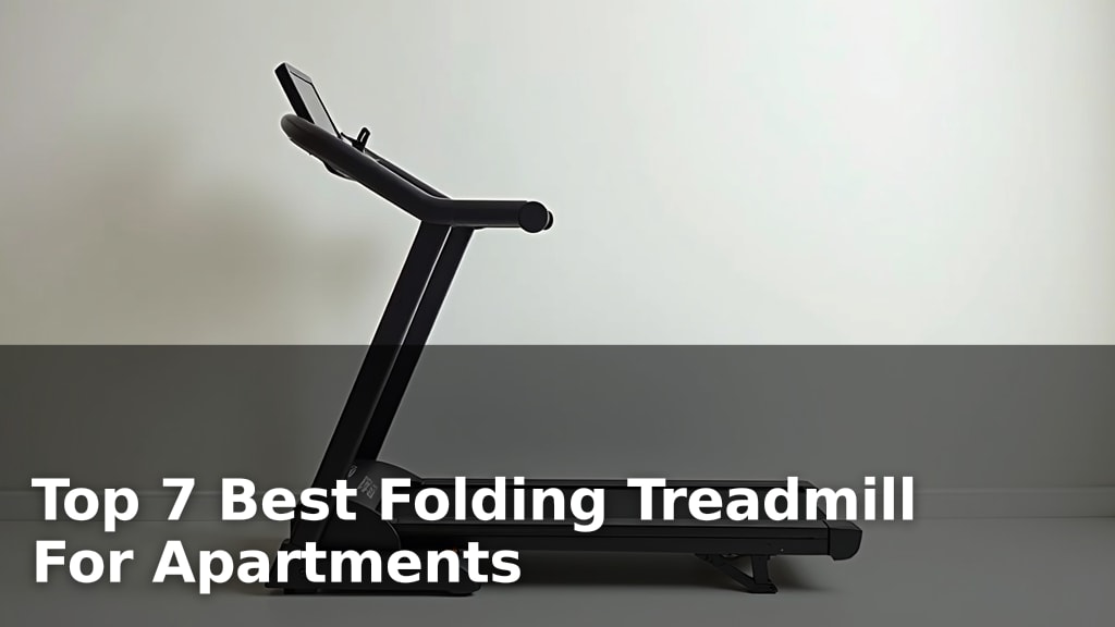 Top 7 Best Folding Treadmill For Apartments