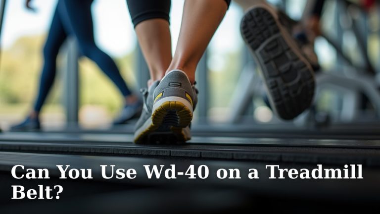 Can You Use Wd-40 on a Treadmill Belt?