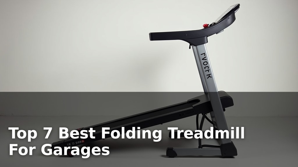 Top 7 Best Folding Treadmill For Garages