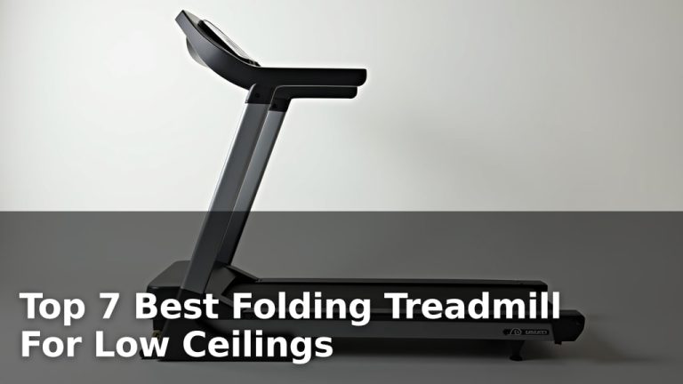 Top 7 Best Folding Treadmill For Low Ceilings