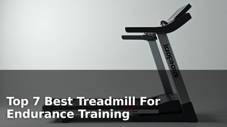 Top 7 Best Treadmill For Endurance Training