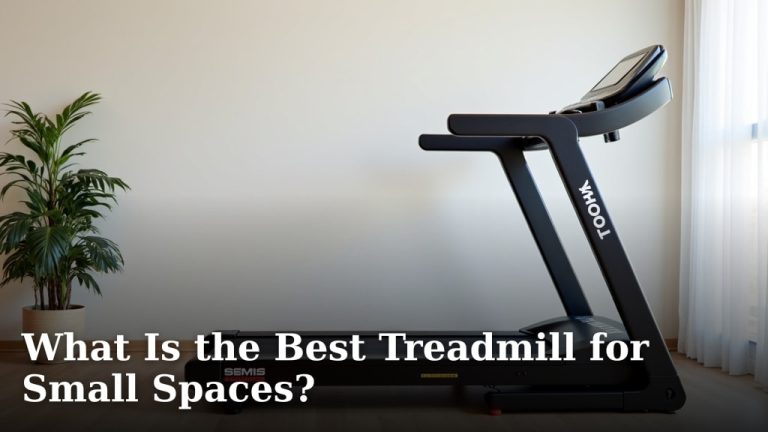 What Is the Best Treadmill for Small Spaces?