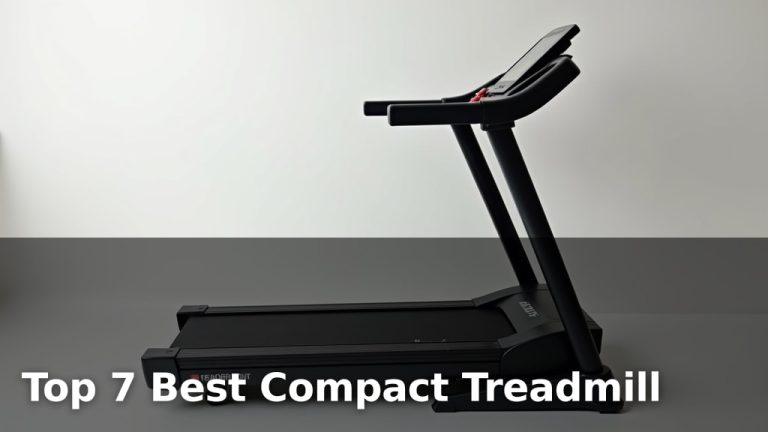 Top 7 Best Compact Treadmill