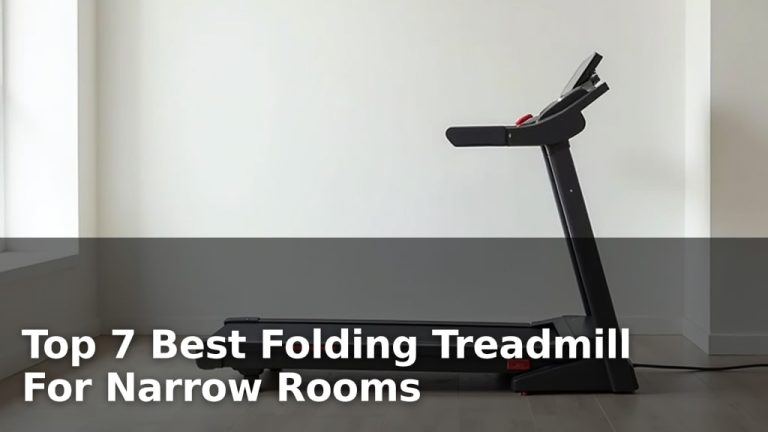Top 7 Best Folding Treadmill For Narrow Rooms