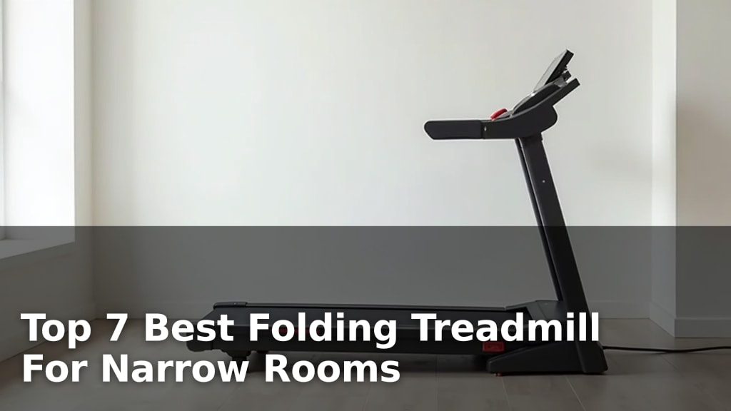 Top 7 Best Folding Treadmill For Narrow Rooms