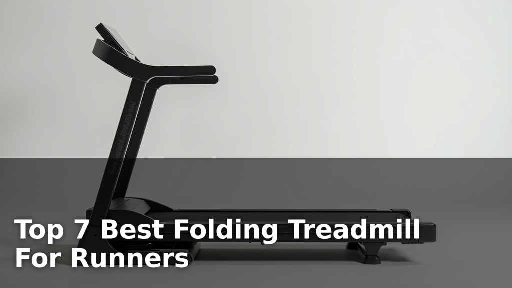 Best Folding Treadmill For Runners