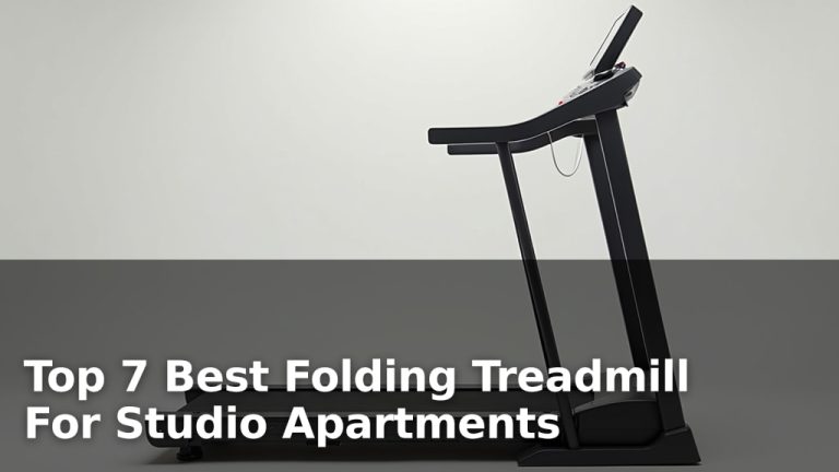 Top 7 Best Folding Treadmill For Studio Apartments