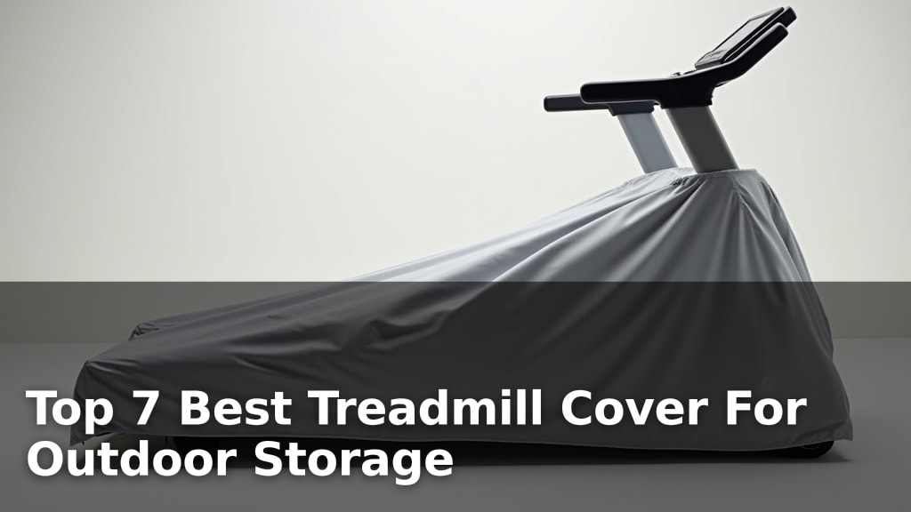 Best Treadmill Cover For Outdoor Storage