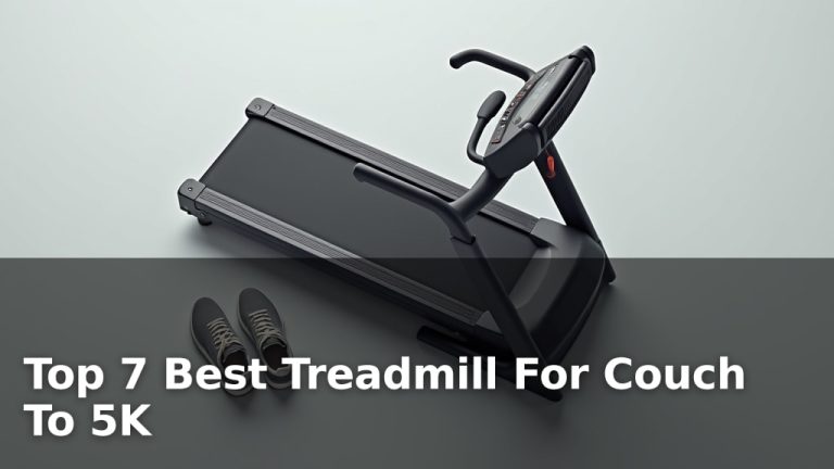 Top 7 Best Treadmill For Couch To 5K