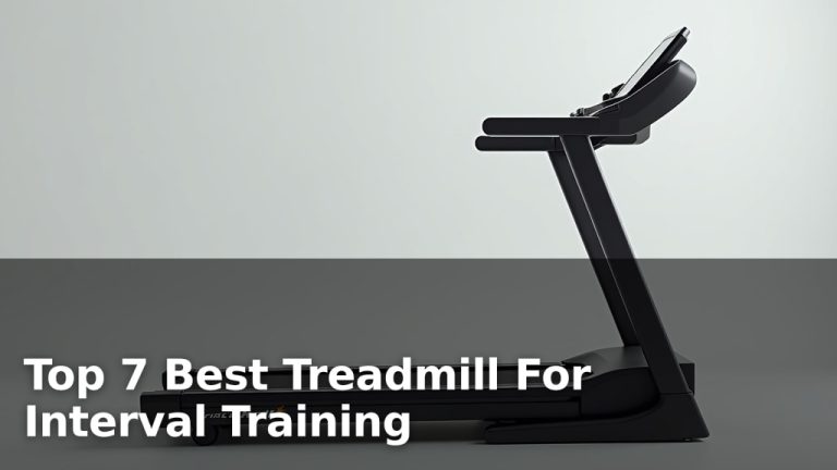 Top 7 Best Treadmill For Interval Training