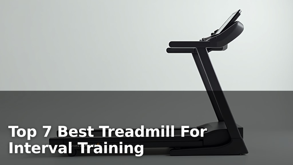 Top 7 Best Treadmill For Interval Training