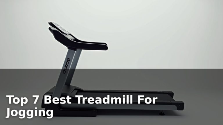 Top 7 Best Treadmill For Jogging