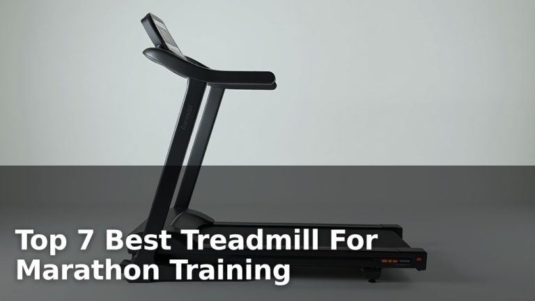 Top 7 Best Treadmill For Marathon Training