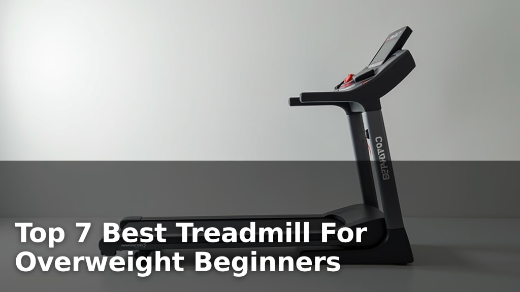 Top 7 Best Treadmill For Overweight Beginners