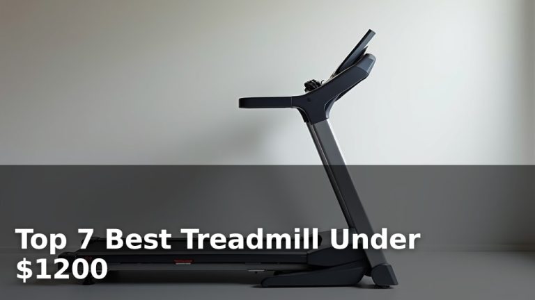 Top 7 Best Treadmill Under $1200