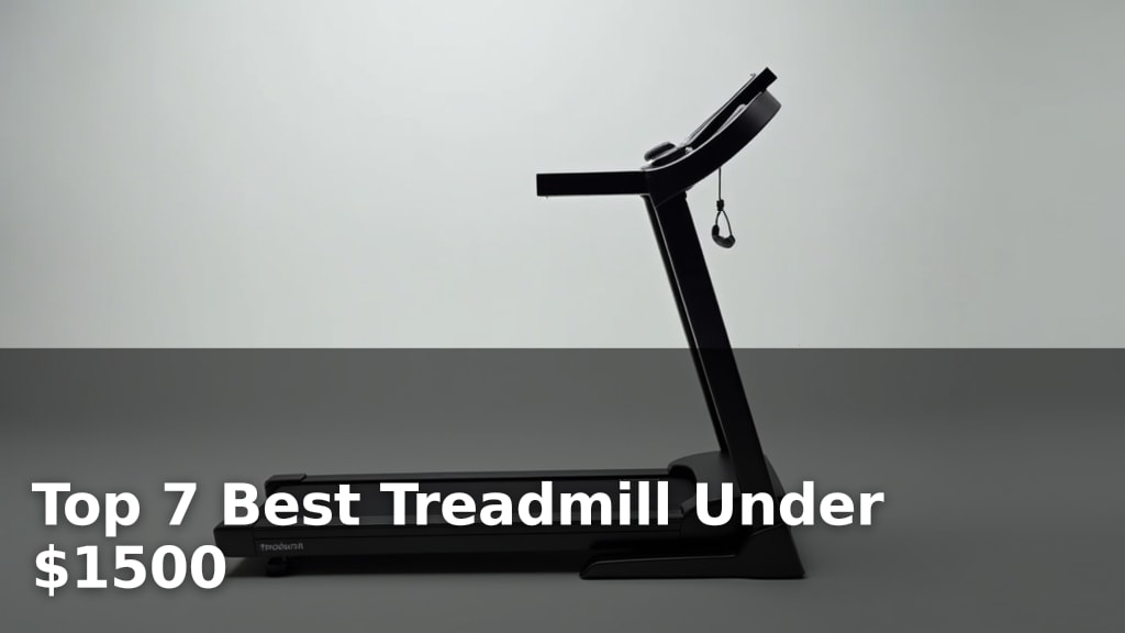 Top 7 Best Treadmill Under $1500