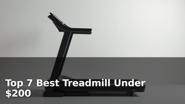 Top 7 Best Treadmill Under $200