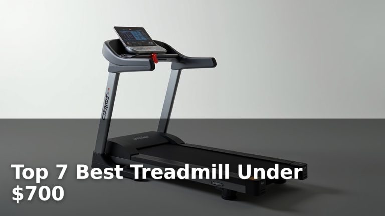 Top 7 Best Treadmill Under $700