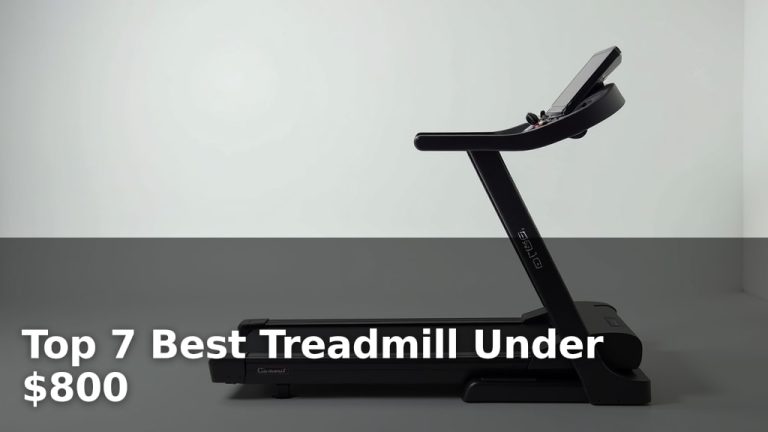 Top 7 Best Treadmill Under $800