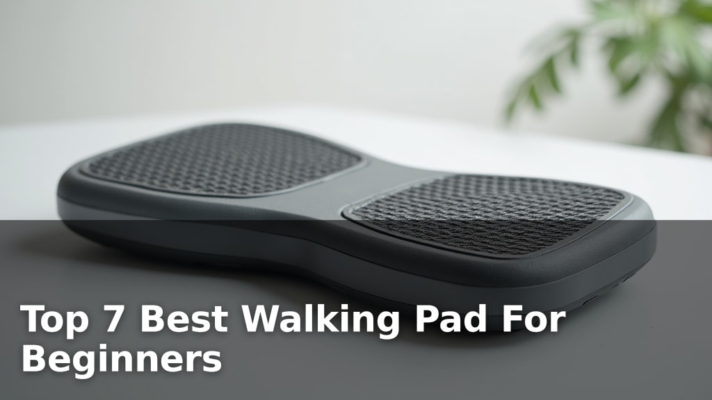 Top 7 Best Walking Pad For Beginners
