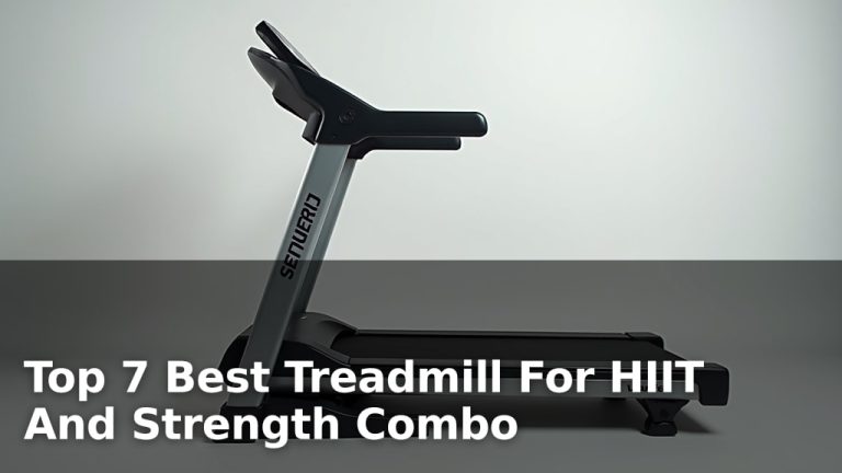 Top 7 Best Treadmill For HIIT And Strength Combo