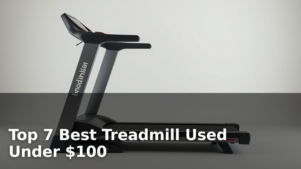 Best Treadmill Used Under $100